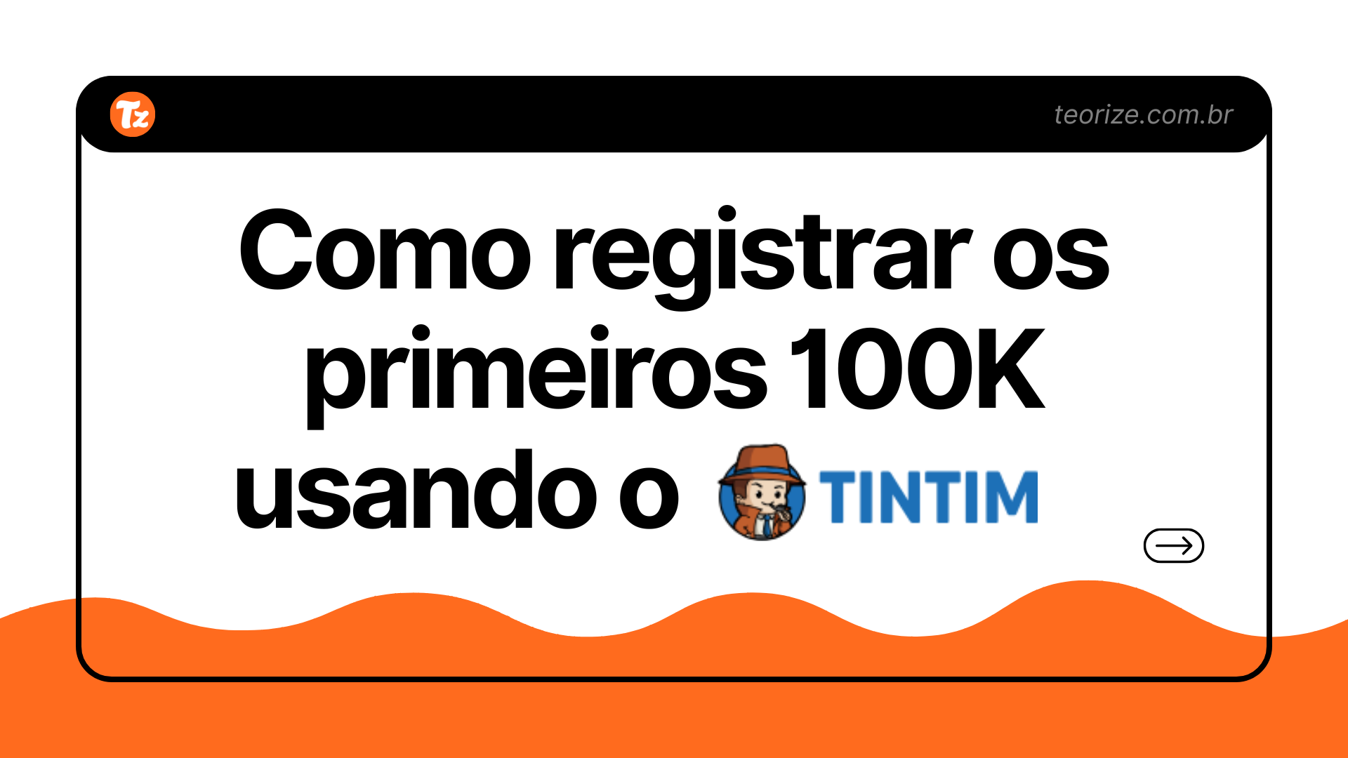 Como Registrar os Primeiros 100k em Vendas Usando o Tintim